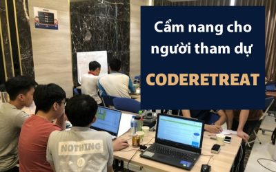 Cẩm nang cho người tham dự Code Retreat – CodeGym