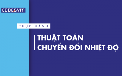 [Thực hành] Thuật toán chuyển đổi nhiệt độ