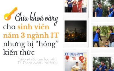 Chìa khoá vàng cho sinh viên năm 3 ngành IT nhưng bị “hỏng” kiến thức