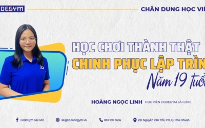 Hoàng Ngọc Linh – Học chơi thành thật, chinh phục lập trình năm 19 tuổi