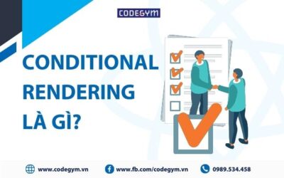 Định nghĩa Conditional Rendering là gì?