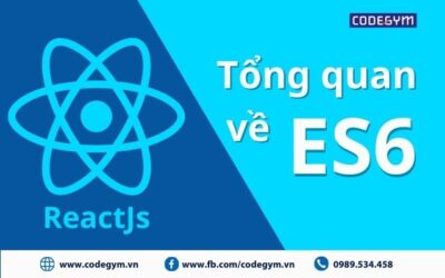 ReactJS cơ bản: ES6 là gì và vì sao quan trọng?