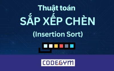 [Mỗi ngày 1 thuật toán] Thuật toán sắp xếp chèn – Insertion Sort